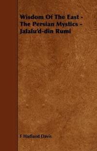 bokomslag Wisdom Of The East - The Persian Mystics - Jalalu'd-din Rumi