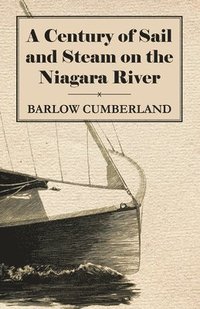 bokomslag A Century Of Sail And Steam On The Niagara River