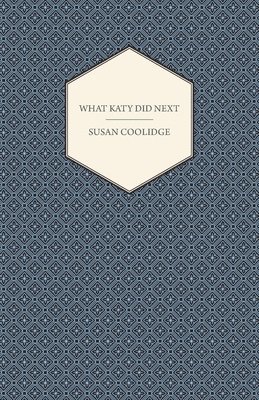 Susan Coolidge - What Katy Did Next, Häftad