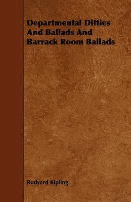 Departmental Ditties And Ballads And Barrack Room Ballads 1