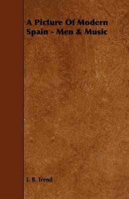 Picture Of Modern Spain - Men & Music