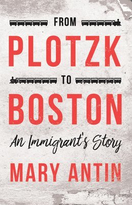 From Plotzk To Boston 1