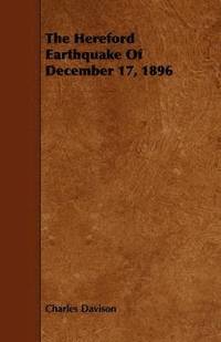 bokomslag The Hereford Earthquake Of December 17, 1896