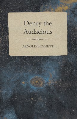 bokomslag Denry The Audacious