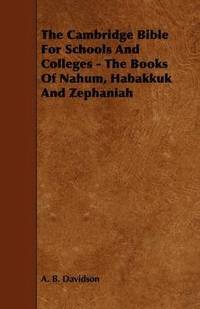 bokomslag The Cambridge Bible For Schools And Colleges - The Books Of Nahum, Habakkuk And Zephaniah