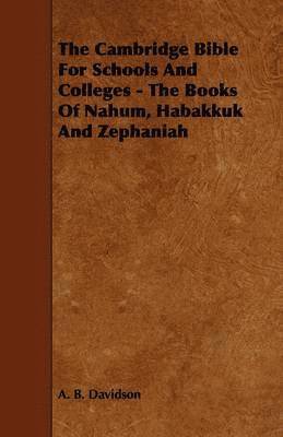 bokomslag The Cambridge Bible For Schools And Colleges - The Books Of Nahum, Habakkuk And Zephaniah