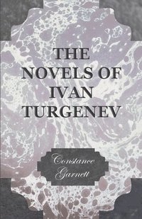 bokomslag The Novels Of Ivan Turgenev