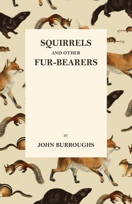 Squirrels And Other Fur-Bearers 1