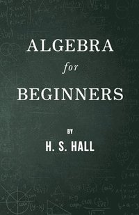 bokomslag Algebra For Beginners