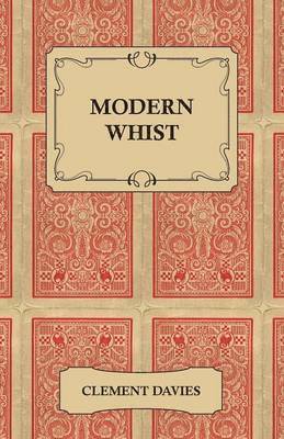 Modern Whist - Together With The Laws Of Whist 1