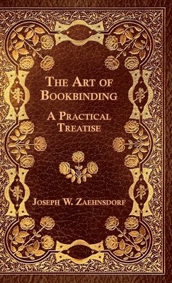 Joseph W. Zaehnsdorf - Art Of Bookbinding, Inbunden