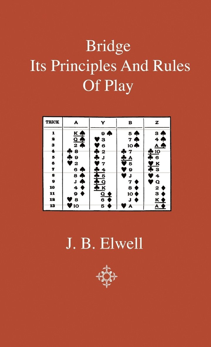 Bridge - Its Principles And Rules Of Play 1