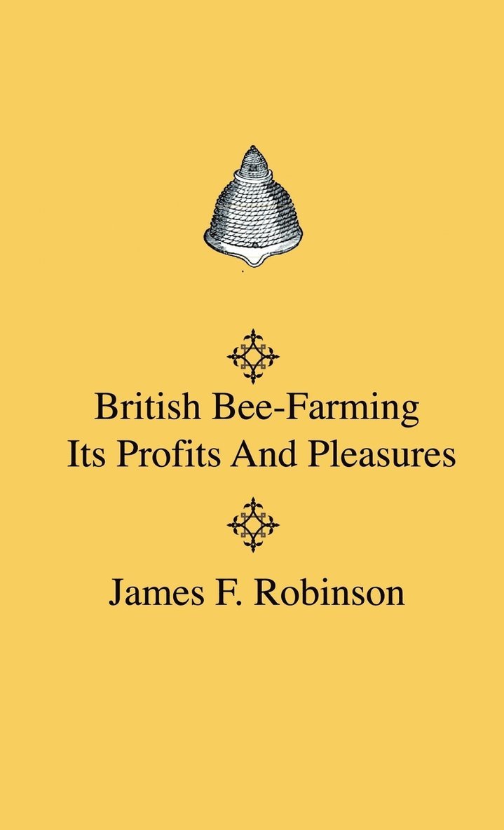 British Bee-Farming - Its Profits And Pleasures 1
