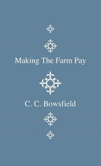 bokomslag Making The Farm Pay