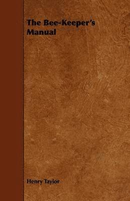 Bee-Keeper's Manual
