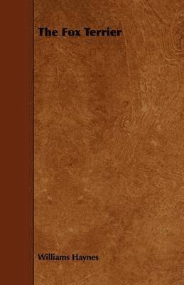 Williams Haynes, Albert Payson Terhune, Williams Samuel Haynes, Samuel Haynes, Williams - Fox Terrier, Häftad