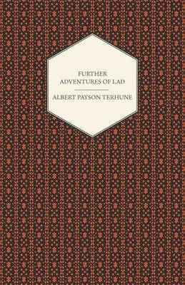 Albert Payson Terhune - Further Adventures Of Lad, Häftad