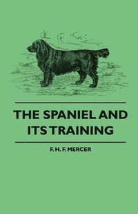bokomslag The Spaniel And Its Training