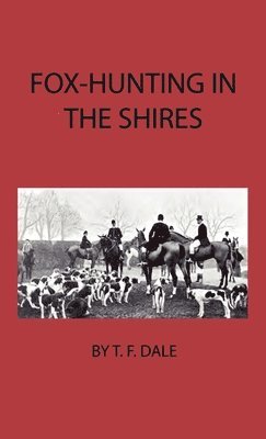 Fox-Hunting In The Shires 1