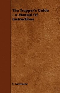 bokomslag The Trapper's Guide - A Manual Of Instructions