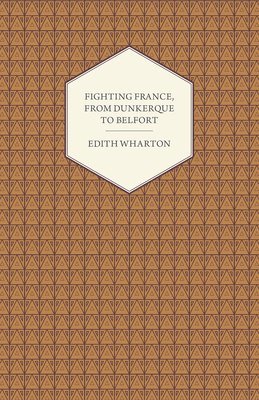 Fighting France, From Dunkerque To Belfort 1