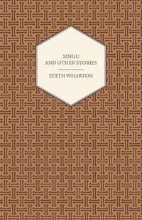 bokomslag Xingu And Other Stories