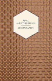 bokomslag Xingu And Other Stories