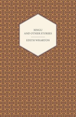 bokomslag Xingu And Other Stories