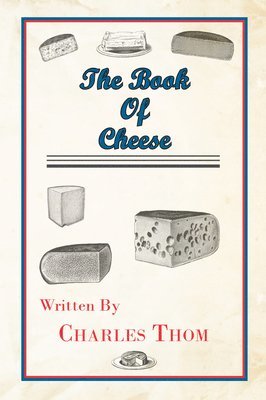 Charles Thom - Book Of Cheese, Inbunden