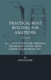 bokomslag Practical Boat Building For Amateurs