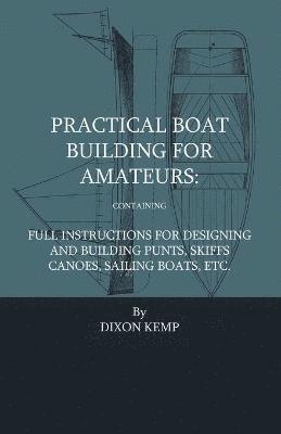 Practical Boat Building For Amateurs 1