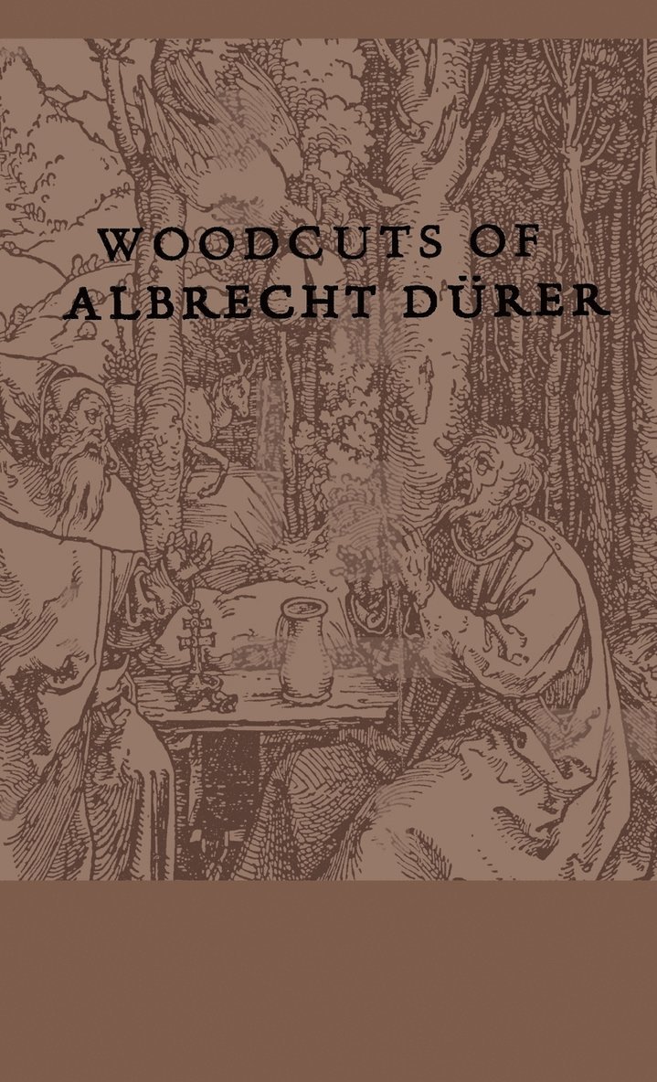 Woodcuts Of Albrecht Durer 1