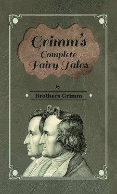 Brothers Grimm, Hugh Fraser - Grimm's Complete Fairy Tales, Häftad