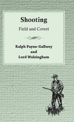 Ralph Payne-Gallwey - Shooting, Inbunden