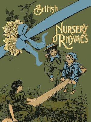 75 British Nursery Rhymes (And A Collection Of Old Jingles) With Pianoforte Accompaniment 1