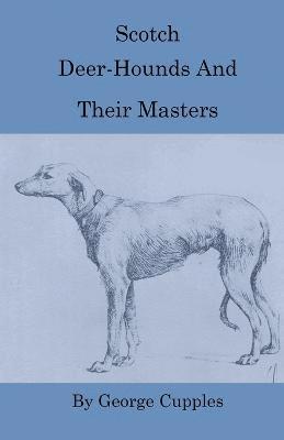 Scotch Deer-Hounds And Their Masters 1