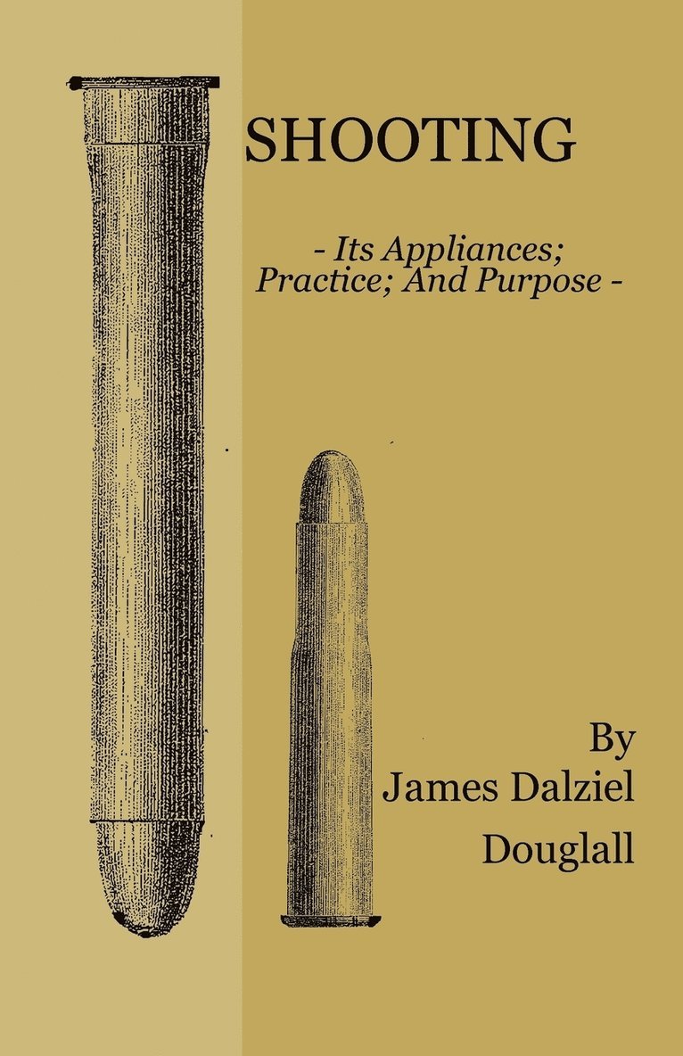 Shooting - Its Appliances - Practice - And Purpose 1