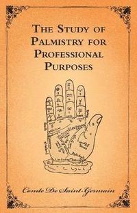 bokomslag The Study Of Palmistry For Professional Purposes