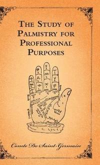 bokomslag The Study Of Palmistry For Professional Purposes