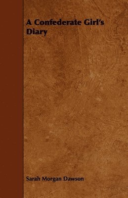 Sarah Morgan Dawson - Confederate Girl's Diary, Häftad