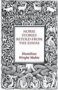 bokomslag Norse Stories Retold From The Eddas