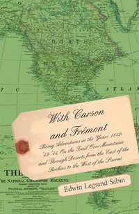 bokomslag With Carson And Fremont - Being Adventures In The Years 1842-'43-'44