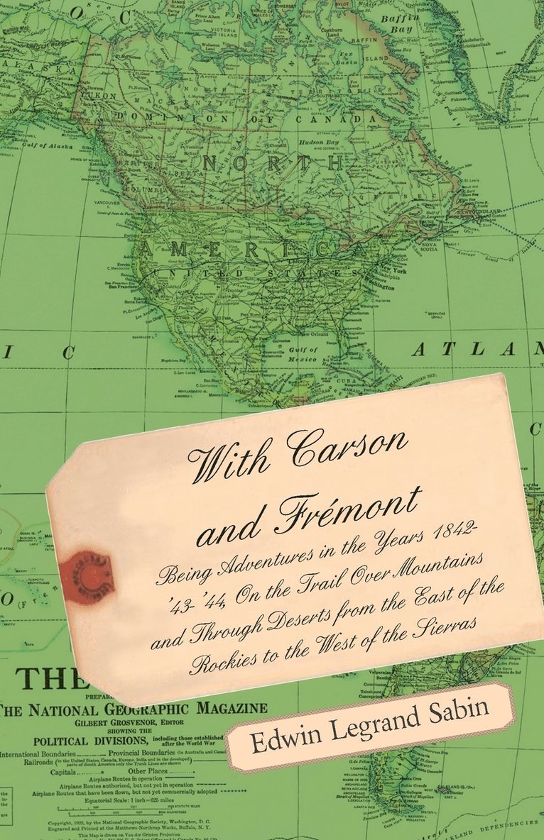 With Carson And Fremont - Being Adventures In The Years 1842-'43-'44 1