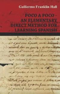 bokomslag Poco A Poco - An Elementary Direct Method for Learning Spanish