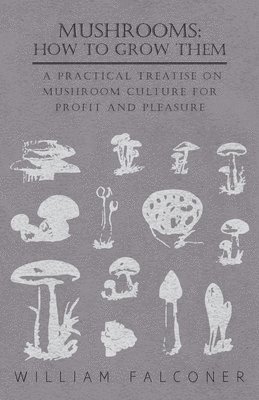 William Falconer - Mushrooms, Häftad