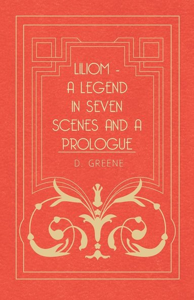 bokomslag Liliom - A Legend In Seven Scenes And A Prologue