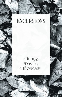 Henry David Thoreau - Excursions, Häftad