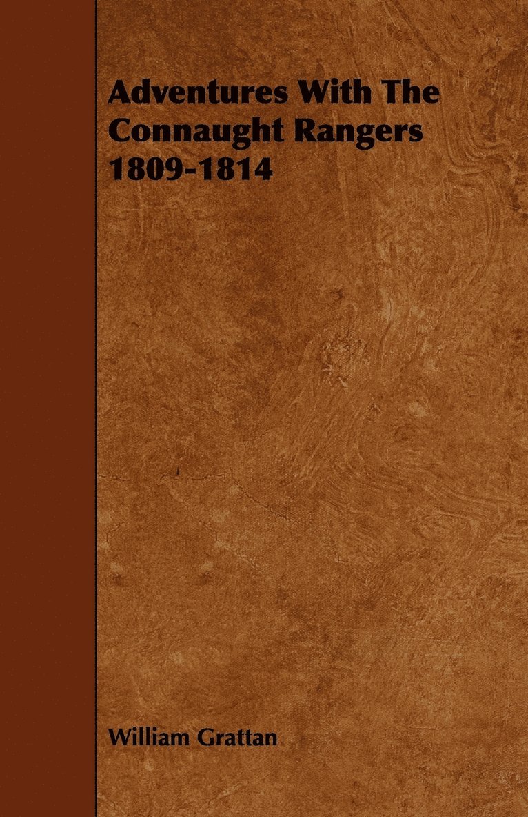 William Grattan - Adventures With The Connaught Rangers 1809-1814, Häftad