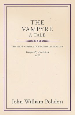 bokomslag The Vampyre - A Tale