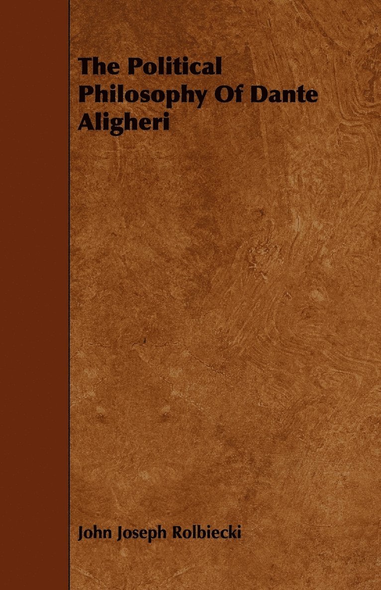The Political Philosophy Of Dante Aligheri 1